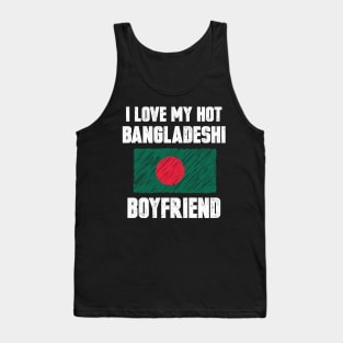 I Love My Hot Bangladeshi Boyfriend Tank Top